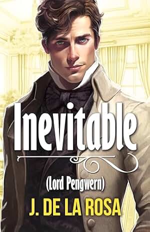 Inevitable: Una novela Regencia en el Londres de los Bridgerton (Caballeros Disolutos #3)