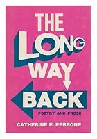 The Long Way Back - Poetry and Prose 0682483737 Book Cover