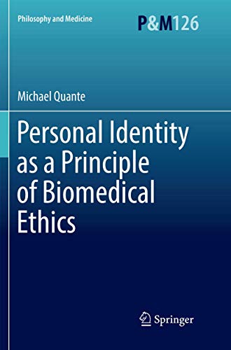 Personal Identity as a Principle of Biomedical Ethics (Philosophy and Medicine, 126)
