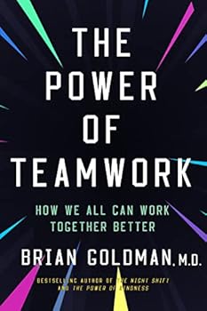 Hardcover The Power of Teamwork: How We Can All Work Better Together Book