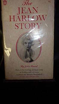 Jean Harlow Story, Here is the sizzling, intimate story of Hollywood's all-time number one Blonde Bombshell