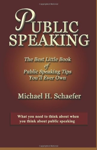 Public Speaking: The Best Little Book of Public Speaking Tips You'll Ever Own