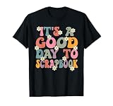It's a Good Day To Scrapbook Groovy Retro Scrapbooking T-Shirt