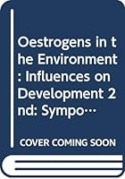 Oestrogens in the Environment 0444010297 Book Cover