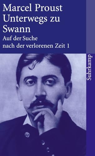 Auf Der Suche Nach Der Verlorenen Zeit 1. Unterwegs Zu Swann: Band 1: Unterwegs Zu Swann: 3641