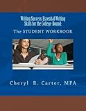 Writing Success: Essential Writing Skills for the College-Bound: Student Guide: The STUDENT WORKBOOK