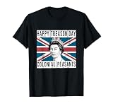 Happy Treason Day British 4th of July T-shirt T-Shirt