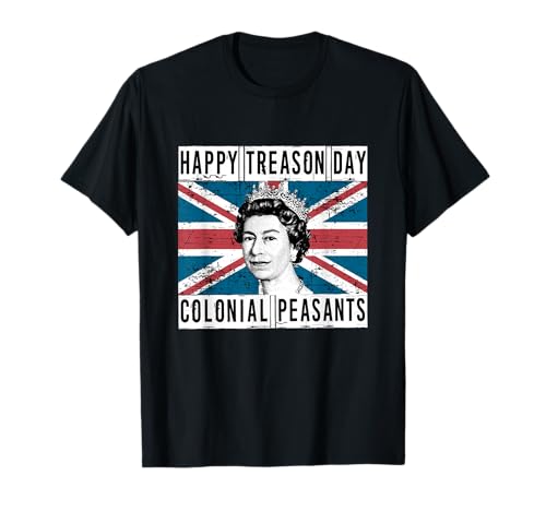 Happy Treason Day British 4th of July T-shirt T-Shirt