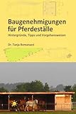 Baugenehmigungen für Pferdeställe: Hintergründe, Tipps und Vorgehensweisen ...