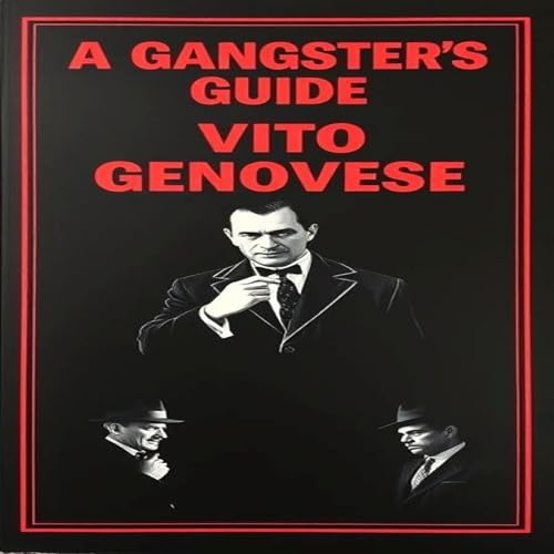 A Gangsters Guide: Vito Genovese by Aaron Hall episode artwork