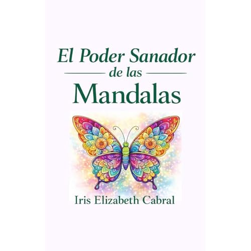 El Poder Sanador de las Mandalas Audiolibro Por Iris Elizabeth Cabral arte de portada