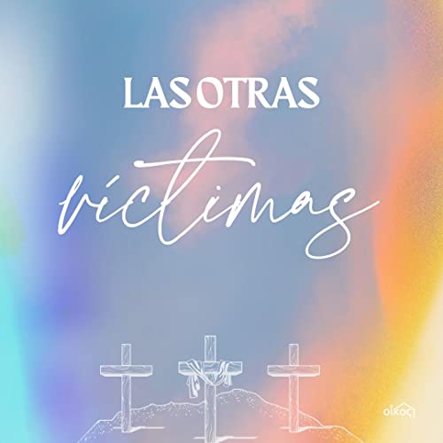 Las otras v&iacute;ctimas