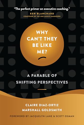 Why Can'T They Be Like Me?: A Parable Of Shifting Perspectives
