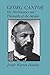 Georg Cantor: His Mathematics and Philosophy of the Infinite