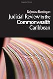 Judicial Review in the Commonwealth Caribbean (Commonwealth Caribbean Law)