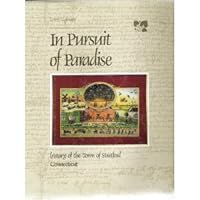 In Pursuit of Paradise: History of the Town of Stratford, Connecticut 0914659421 Book Cover