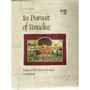 In Pursuit of Paradise: History of the Town of Stratford, Connecticut