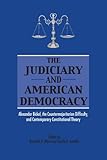 Judiciary And American Democracy: Alexander Bickel, the Countermajoritarian Difficulty, And Contemporary Constitutional Theory (Suny Series in American Constitutionalism)