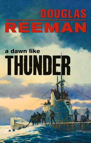 A Dawn Like Thunder (The Modern Naval Fiction Library)