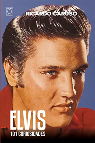 ELVIS - 101 Curiosidades