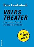 Volkstheater: Der rechte Angriff auf die Kunstfreiheit