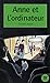 Produktbild Anne et l'ordinateur: Französische Lektüre für das 3. Lernjahr (Teen Readers (Französisch))