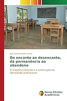 Do Encanto Ao Desencanto, Da Permanencia Ao Abandono 3841711839 Book Cover