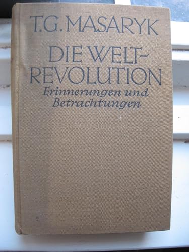 Die Weltrevolution. Erinnerungen und Betrachtungen 1914 - 1918. M. 1 Bildn. u. 3 gefalt. Tab. Bln., E. Reiss, 1925. Gr.-8°. 18, 556 S. Hlwd. m. aufgezog. OU.