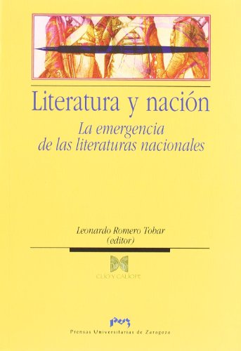 Literatura y Nacion: La Emergencia de las Literaturas Nacionales