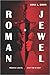 Roman and Jewel: A Contemporary YA Romance Set in the World of Broadway...