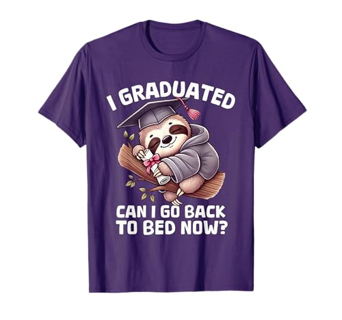 Funny Graduation I Graduated Can I Go Back To Bed Now Grad T-Shirt
