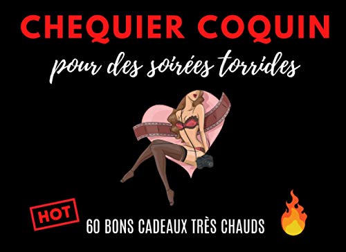 CHEQUIER COQUIN: pour des soirées torrides | 60 bons cadeaux très chauds | jeux coquins pour couple amoureux | cadeau érotique et sexy pour ... enterrement de vie de célibataire...