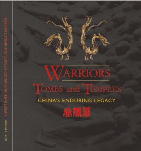 Warriors, Tombs and Temples: China's Enduring Legacy (Exhibition Guide)