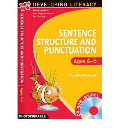 [(Sentence Structure and Punctuation - Ages 4-5: Foundation Year: 100% New Developing Literacy)] [ By (author) Christine Moorcroft ] [February, 2008]