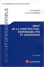 Download Droit de la construction : Responsabilités et assurances de Cyrille Charbonneau,Laurent Karila ( 29 septembre 2011 ) PDF