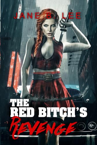Thr Red B_tch's Revenge: #1 in the "Love and Revenge" series