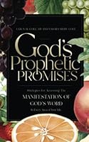 God's Prophetic Promise: Strategies For Accessing The Manifestation of God's Word In Every Area of Your Life. B09JBRWCKY Book Cover