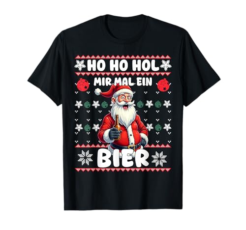 Lustiger Spruch Ho Ho Hol Mir Mal Ein Bier Ugly Weihnachten T-Shirt