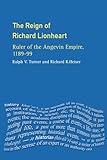The Reign of Richard Lionheart (The Medieval World)
