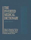 Inverted Medical Dictionary, Second Edition