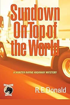 Paperback Sundown on Top of the World: A Hunter Rayne Highway Mystery Book