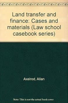 Hardcover Land transfer and finance: Cases and materials (Law school casebook series) Book