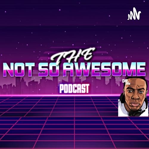 『The Not So Awesome Podcast』のカバーアート