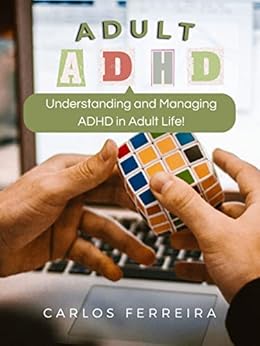 Adult ADHD : Figuring out and Managing ADHD in Adult Lifestyles! thumbnail