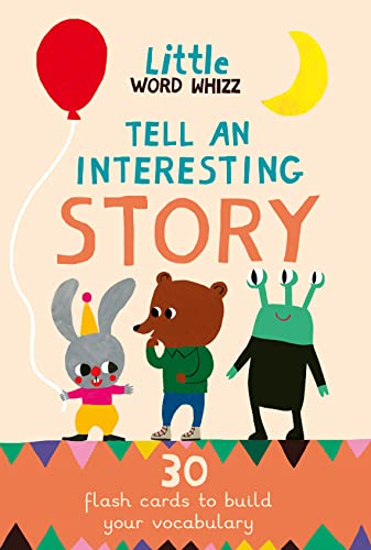 Tell An Interesting Story: 30 Story Cards To Build Your Vocabulary (Little Word Whizz)