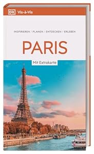 Vis-à-Vis Reiseführer Paris: Mit wetterfester Extra-Karte und detailreichen 3-D-Illustrationen. Von Reisenden. Für Reisende.