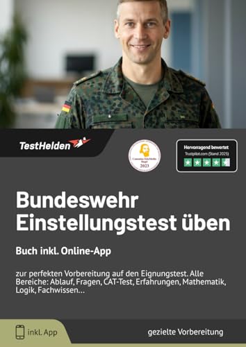 Bundeswehr Einstellungstest üben: Buch inkl. Online-App - zur perfekten Vorbereitung auf den Eignungstest. Alle Bereiche: Ablauf, Fragen, CAT-Test, Erfahrungen, Mathematik, Logik, Fachwissen... Bundeswehr Einstellungstest üben: Buch inkl. Online-App - zur perfekten Vorbereitung auf den Eignungstest. Alle Bereiche: Ablauf, Fragen, CAT-Test, Erfahrungen, Mathematik, Logik, Fachwissen...
