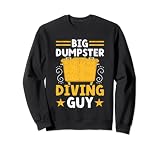 Big Dumpster Diving Guy Funny Trash Salvager Hobby Sweatshirt