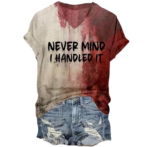Never Mind I Handled It Bloody Shirt Vneck Women Funny Halloween Blood Horror Clothes Gift