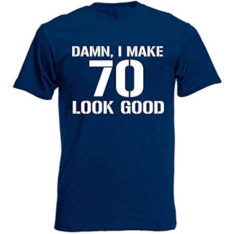 loltops Damn I Make 70 Look Good, Funny Gift T-Shirt for 70 Year Old Men (Large, Navy) Cover